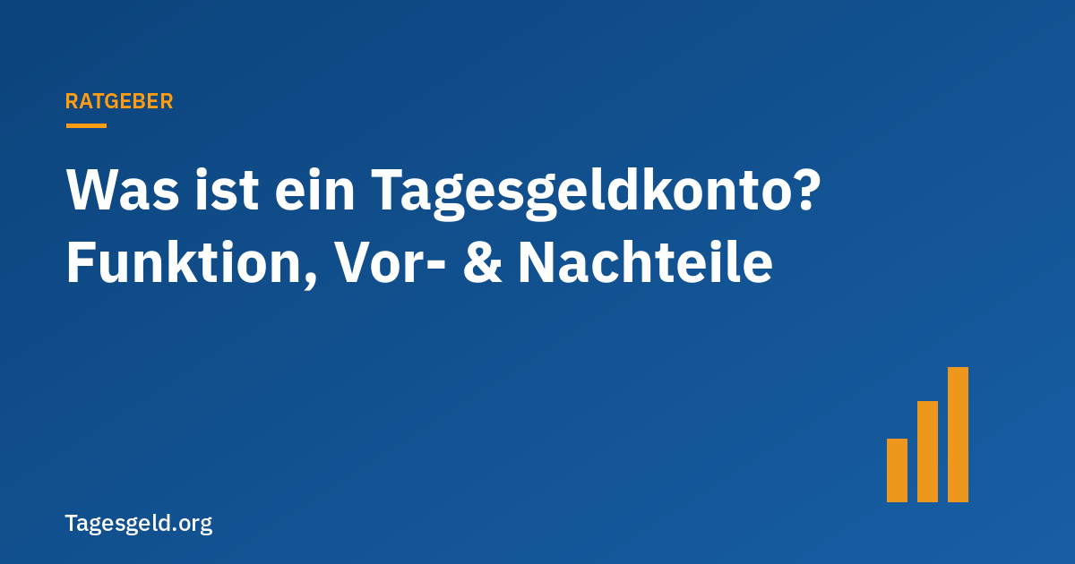 Was ist ein Tagesgeldkonto? Ratgeber Tagesgeld.org