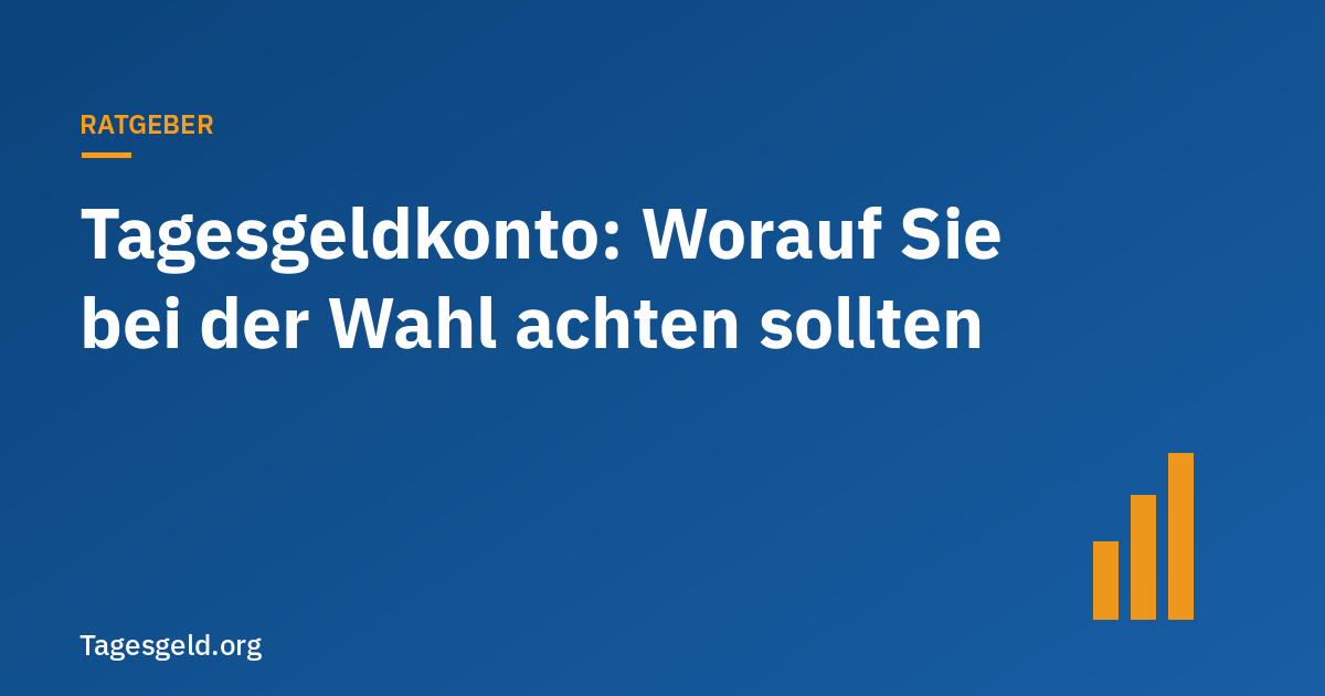 Titelbild Ratgeber: Tagesgeldkonto – Worauf Sie bei der Wahl achten sollten