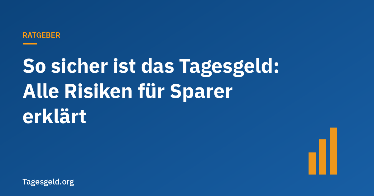 Titelbild Ratgeber: So sicher ist das Tagesgeld – Alle Risiken für Sparer erklärt