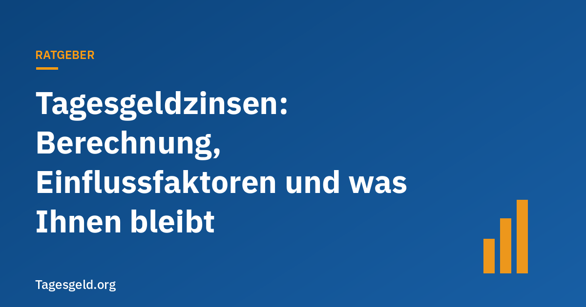 Titelbild Ratgeber: Tagesgeldzinsen – Berechnung, Einflussfaktoren und was Ihnen bleibt